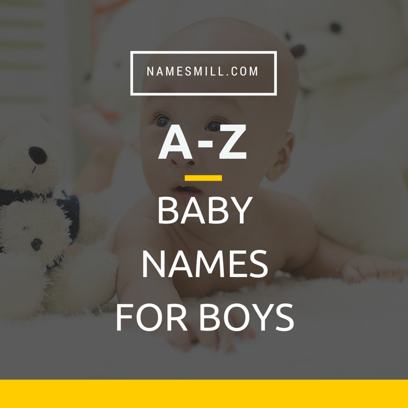 A Z Baby Names For Boys NamesMill